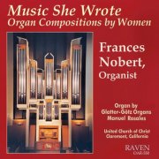 Frances Nobert - Music She Wrote: Organ Compositions by Women (2001)
