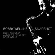 Bobby Wellins - Snapshot (Live) (2008)