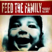 Possessed By Paul James - Feed the Family (2010)