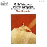 Masahiro Arita - G.Ph. Telemann: Twelve Fantasias for Transverse Flute without Bass (1990)