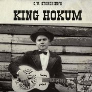 C.W. Stoneking - King Hokum (2006)