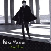 Patrice Monahan - Going Places (2008)