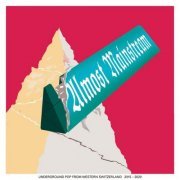 VA - Almost Mainstream: Underground Pop from Western Switzerland 2015-2020 - Vol. 3 (2020)