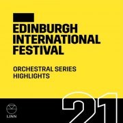 Various Artists - Orchestral Series Highlights 2021 (Edinburgh International Festival) (2021) Hi-Res