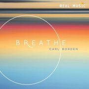 Carl Borden - Breathe (2017)