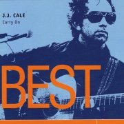 JJ Cale - Carry On - Best (2023)