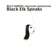 Billy Martin - Black Elk Speaks (2001)