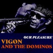 Vigon & The Dominos - Our Pleasure (2020)