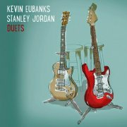 Kevin Eubanks & Stanley Jordan - Duets (2015) CD Rip