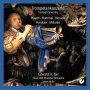 Edward Tarr - Haydn, Hummel & Others: Trumpet Concertos (2012/2020)