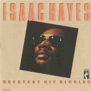 Isaac Hayes - Greatest Hit Singles (1982/1991)