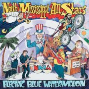 North Mississippi Allstars - Electric Blue Watermelon (2005)