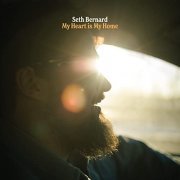 Seth Bernard - My Heart is My Home (2021)