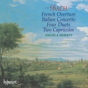 Angela Hewitt - Bach: Italian Concerto, French Overture, 4 Duets, Capriccios (2001)