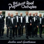 The Pasadena Roof Orchestra - Ladies And Gentlemen (2013)