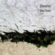 ebauche - Nine Times (2026)