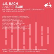 André Isoir - J.S. Bach: The Organ Works, Maturity, Vol. 3 (2024) Hi-Res