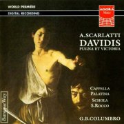 Coro della Schola San Rocco, Cappella Palatina, Giovanni Battista Columbro - Scarlatti: Davidis pugna et victoria (2000)