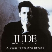 Jude Cole - A View From 3rd Street (1990)