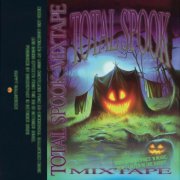 Various Artists - Total Spook Mixtape (2025) [Hi-Res]