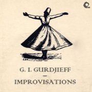 G. I. Gurdjieff - G. I. Gurdjieff Improvisations (April - October 1949) (2011) [Hi-Res]