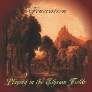 Generation - Playing in the Elysian Fields (2019)