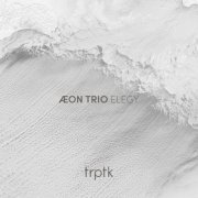 Æon Trio - Elegy (2017) [Hi-Res]