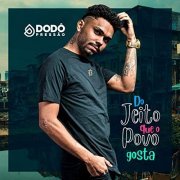 Dodó Pressão - Do Jeito Que o Povo Gosta (2019)