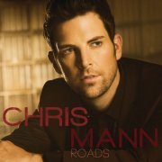 Chris Mann - Roads (2012)