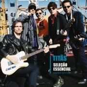 Titãs - Seleção Essencial: Grandes Sucessos (2010)