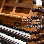 Matthew Owens - Pachelbel: Organ Works, Volume 3 (2024) [Hi-Res]