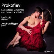 Ian Scott, Jonathan Higgins - Prokofiev: Suites from Cinderella and Romeo & Juliet (2022) [Hi-Res]