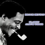 Brook Benton - Brook Benton Classics Album Three (2019)