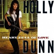 Holly Dunn - Heart Full of Love (1990)