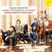 Fabergé-Quintett & Ulrike Payer - Glinka, Tschaikowsky & Ljapunow: Klaviersextette (Gran Sestetto) (2017) [Hi-Res]