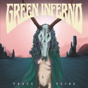 Green Inferno - Trace the Veins (2023)