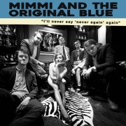 Mimmi and the Original Blue - I'll Never Say Never Again Again (2025) [Hi-Res]