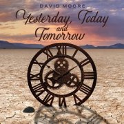 David Moore and Westridge - Yesterday, Today, and Tomorrow (2023) Hi-Res