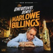 Dan Stuart ‎– The Unfortunate Demise Of Marlowe Billings (2018)