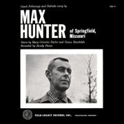 Max Hunter - Ozark Folksongs and Ballads (1963) [Hi-Res]