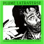 Plume Latraverse - Chansons pour toutes sortes de monde (1990)