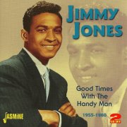 Jimmy Jones - Good Times With The Handy Man (1955-1960) (2011)