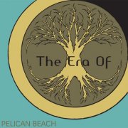 The Era Of - Pelican Beach (2011)