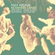 Max Arsava - Nowhere Dense (2023)