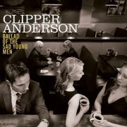 Clipper Anderson - Ballad of the Sad Young Men (2013)