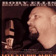 Rory Ellis - Road Of The Braver Man (2003)