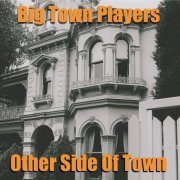 Big Town Players - Other Side Of Town (2021)