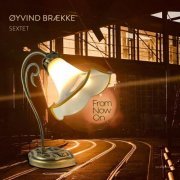 Øyvind Brække - From Now On (2023) [Hi-Res]