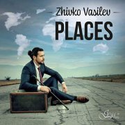 Zhivko Vasilev - Places (2021)