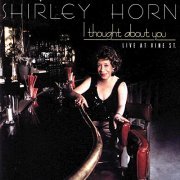 Shirley Horn - I Thought About You: Live at Vine Street (1987)